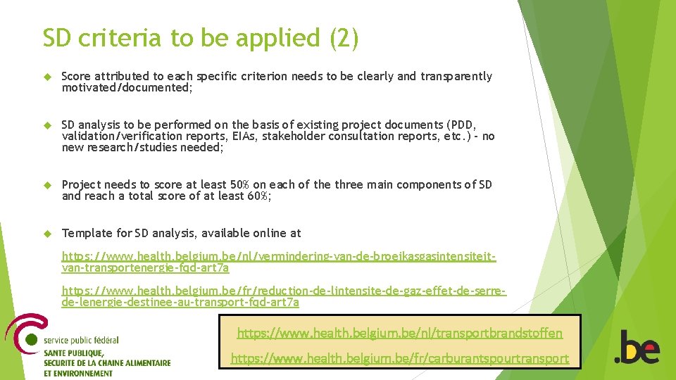 SD criteria to be applied (2) Score attributed to each specific criterion needs to