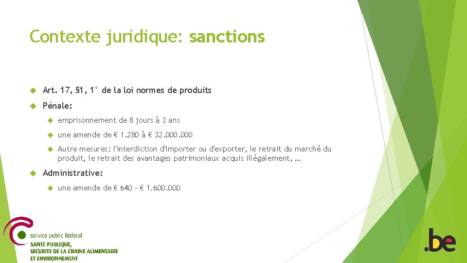 Contexte juridique: sanctions Art. 17, § 1, 1° de la loi normes de produits