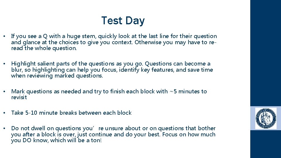 Test Day • If you see a Q with a huge stem, quickly look