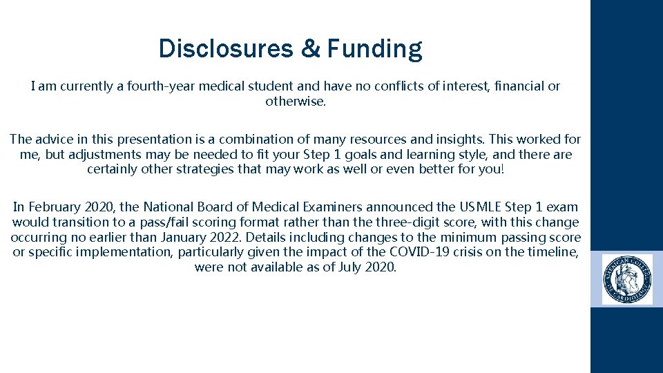 Disclosures & Funding I am currently a fourth-year medical student and have no conflicts