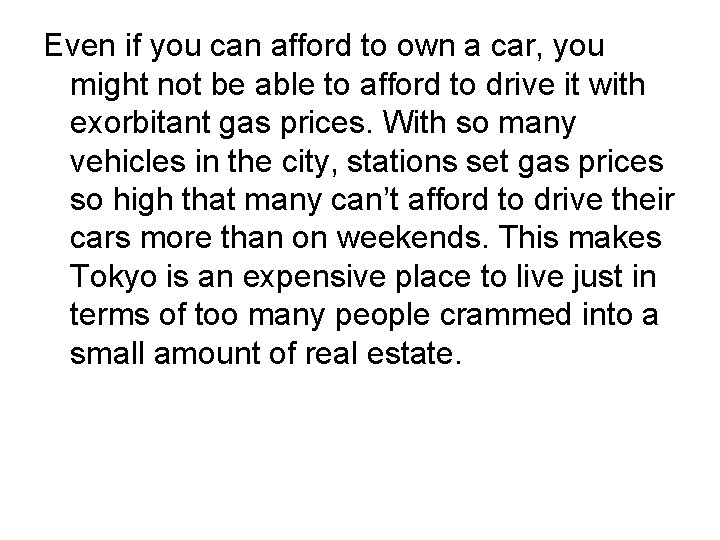 Even if you can afford to own a car, you might not be able