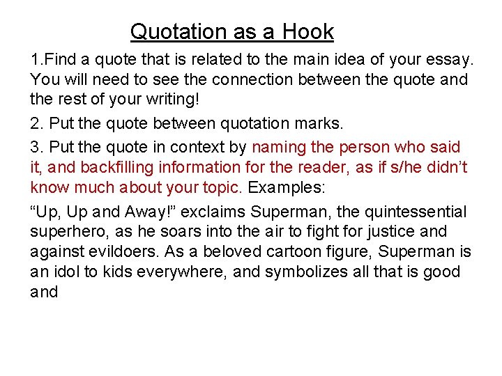 Quotation as a Hook 1. Find a quote that is related to the main