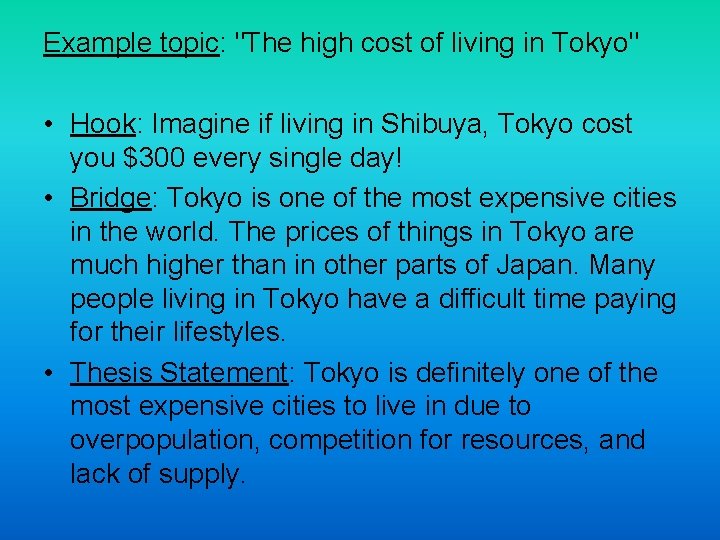 Example topic: "The high cost of living in Tokyo" • Hook: Imagine if living