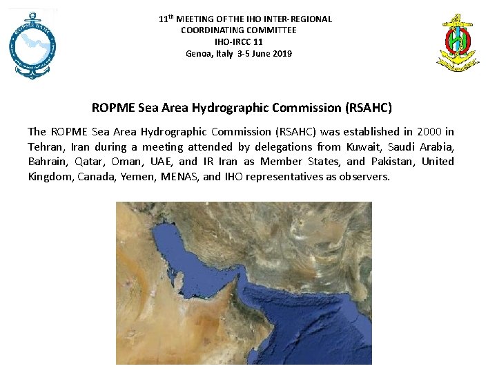 11 th MEETING OF THE IHO INTER-REGIONAL COORDINATING COMMITTEE IHO-IRCC 11 Genoa, Italy 3