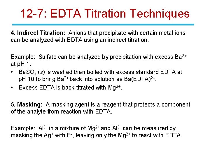 12 -7: EDTA Titration Techniques 4. Indirect Titration: Anions that precipitate with certain metal