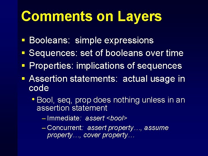 Comments on Layers § § Booleans: simple expressions Sequences: set of booleans over time