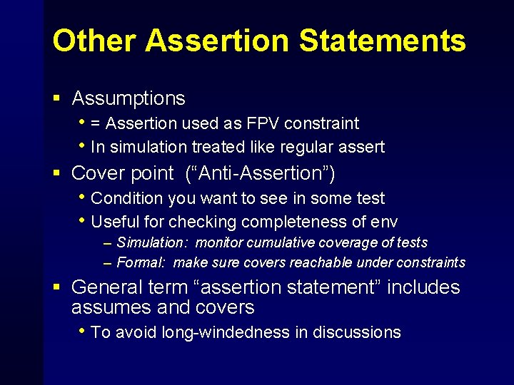 Other Assertion Statements § Assumptions • = Assertion used as FPV constraint • In