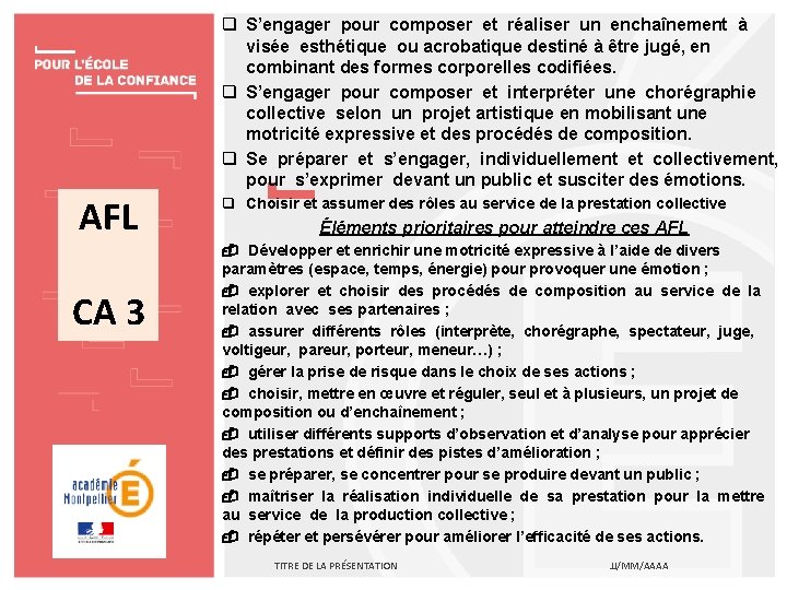 q S’engager pour composer et réaliser un enchaînement à visée esthétique ou acrobatique destiné