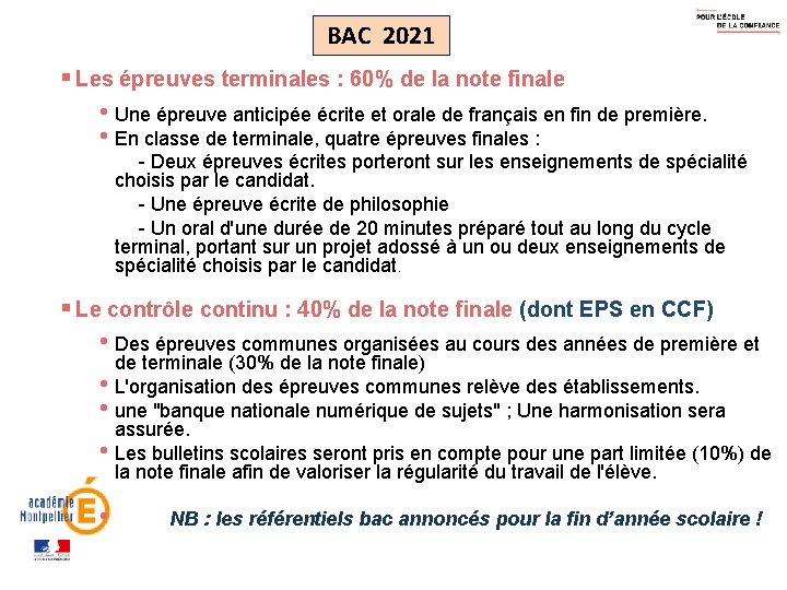 BAC 2021 § Les épreuves terminales : 60% de la note finale • Une