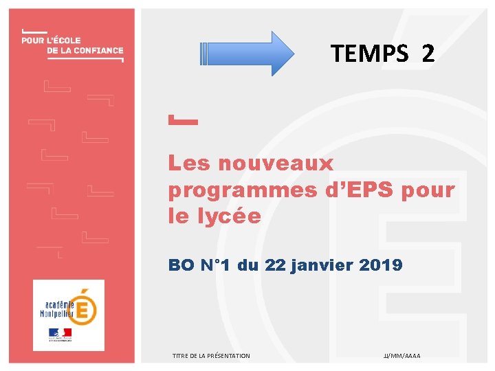 TEMPS 2 Les nouveaux programmes d’EPS pour le lycée BO N° 1 du 22