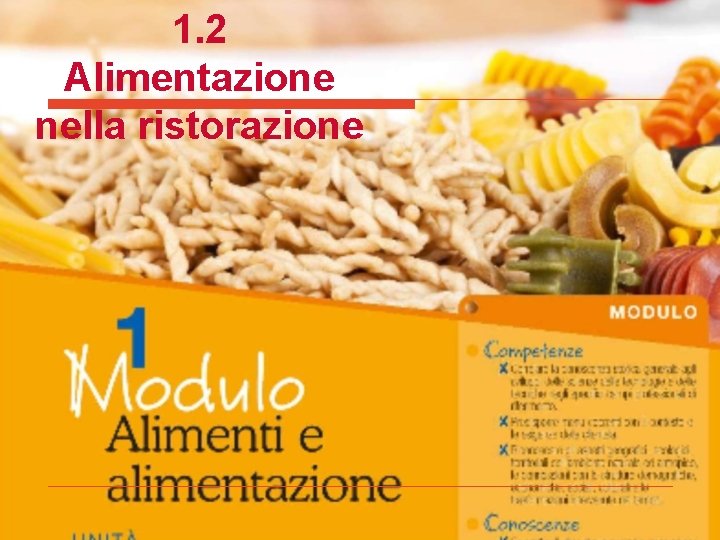 1. 2 Alimentazione nella ristorazione 