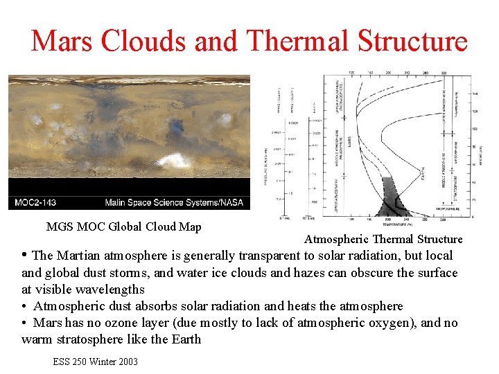 Mars Clouds and Thermal Structure MGS MOC Global Cloud Map Atmospheric Thermal Structure •