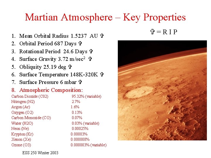 Martian Atmosphere – Key Properties 1. 2. 3. 4. 5. 6. 7. 8. Mean