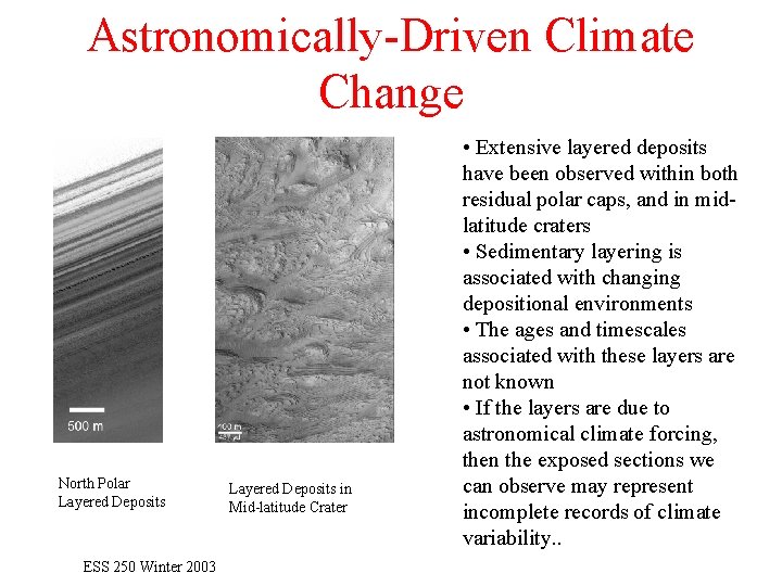 Astronomically-Driven Climate Change North Polar Layered Deposits ESS 250 Winter 2003 Layered Deposits in