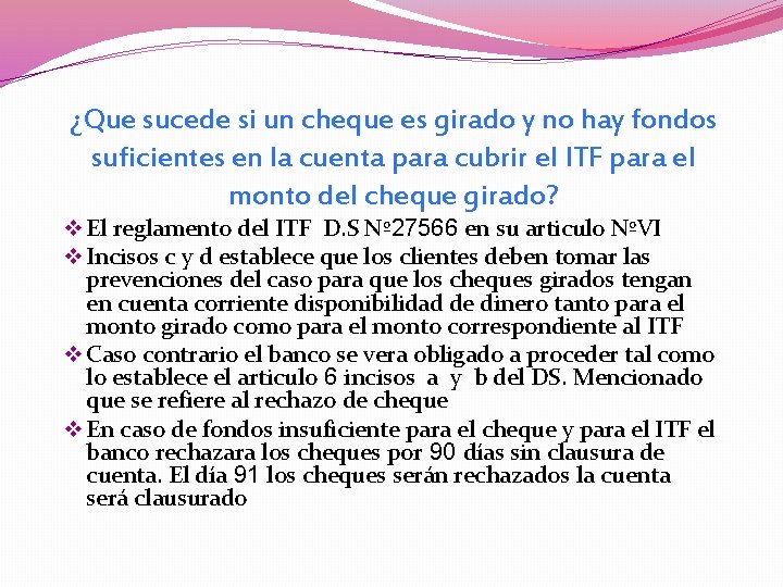 ¿Que sucede si un cheque es girado y no hay fondos suficientes en la