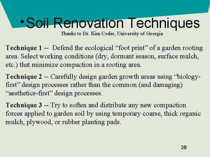  • Soil Renovation Techniques Thanks to Dr. Kim Coder, University of Georgia Technique