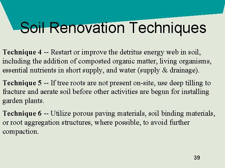 Soil Renovation Techniques Technique 4 -- Restart or improve the detritus energy web in