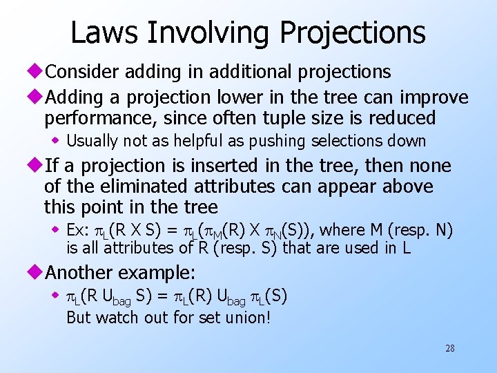 Laws Involving Projections u. Consider adding in additional projections u. Adding a projection lower