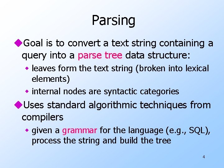 Parsing u. Goal is to convert a text string containing a query into a