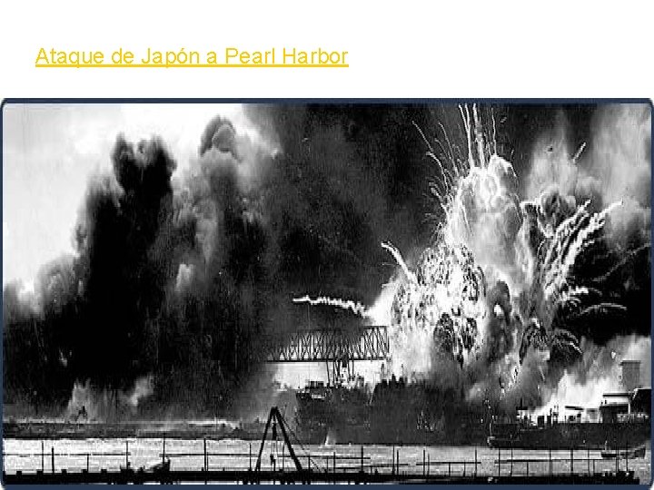 Ataque de Japón a Pearl Harbor 