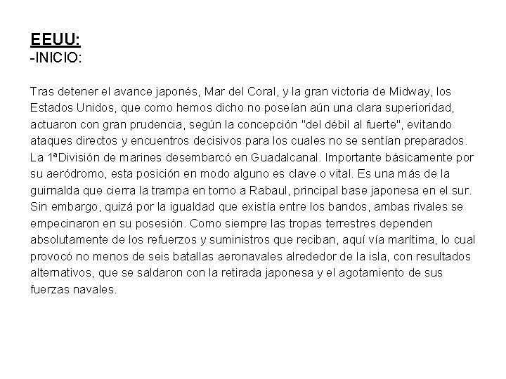 EEUU: -INICIO: Tras detener el avance japonés, Mar del Coral, y la gran victoria