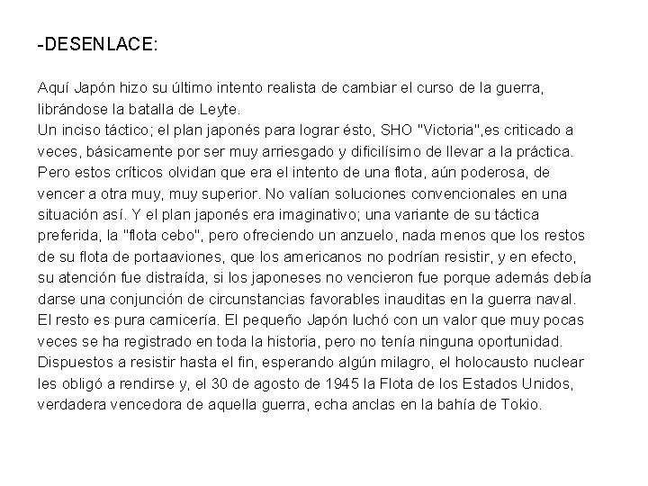 -DESENLACE: Aquí Japón hizo su último intento realista de cambiar el curso de la