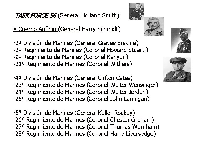 TASK FORCE 56 (General Holland Smith): V Cuerpo Anfibio (General Harry Schmidt) · 3ª