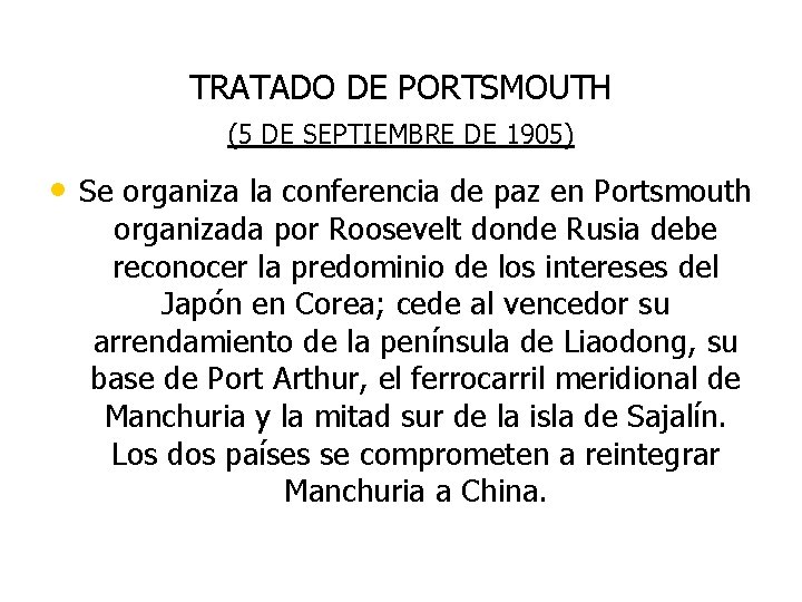 TRATADO DE PORTSMOUTH (5 DE SEPTIEMBRE DE 1905) • Se organiza la conferencia de