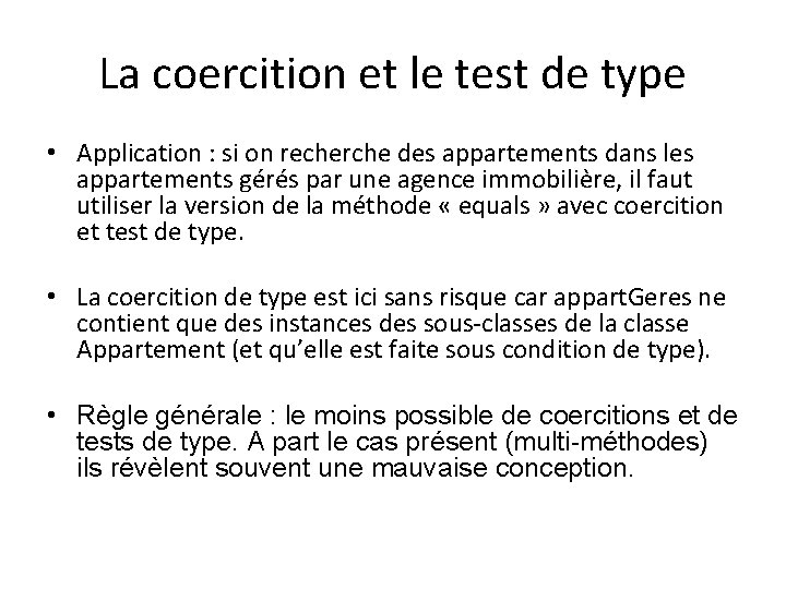 La coercition et le test de type • Application : si on recherche des