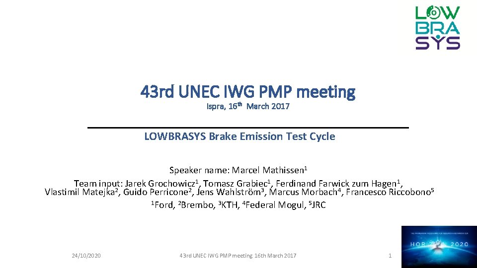 43 rd UNEC IWG PMP meeting Ispra, 16 th March 2017 LOWBRASYS Brake Emission