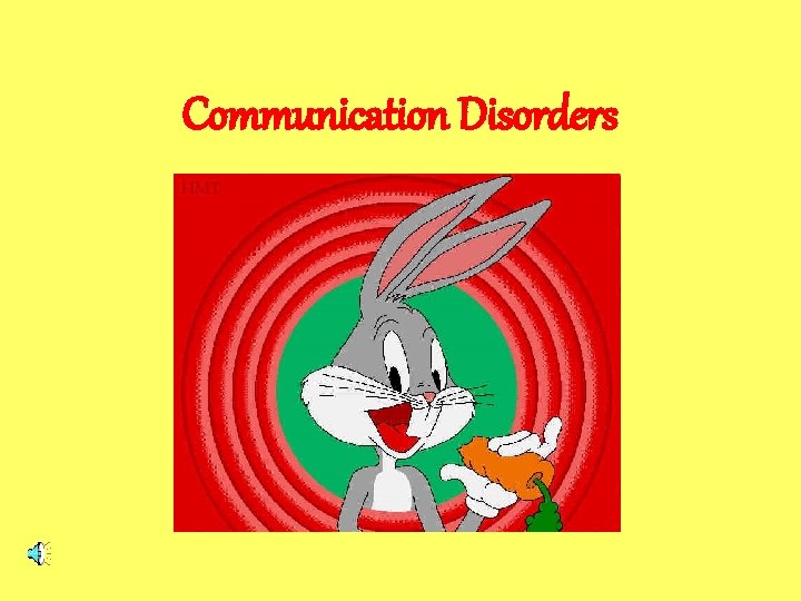 Communication Disorders 