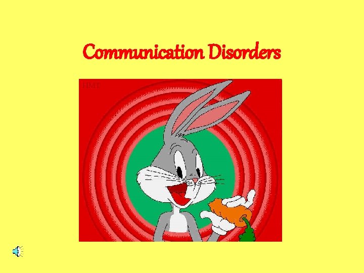 Communication Disorders 