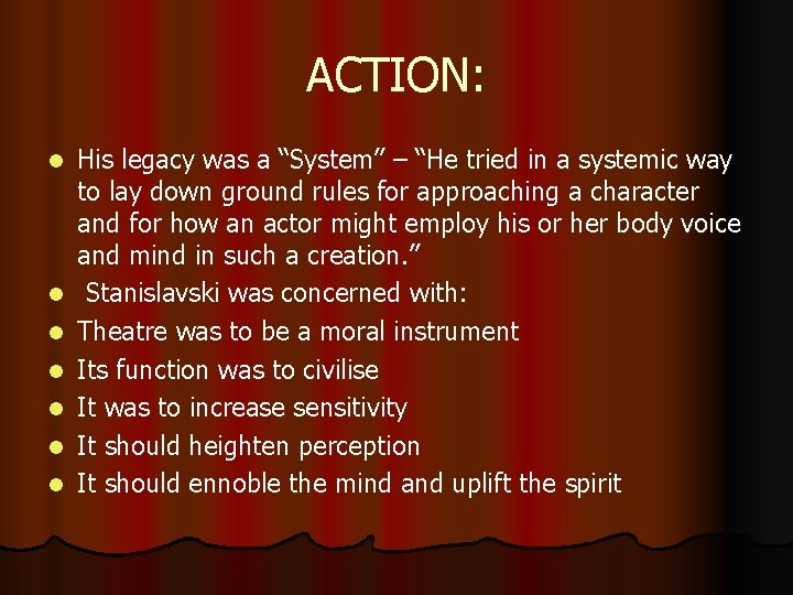 ACTION: l l l l His legacy was a “System” – “He tried in ACTION: l l l l His legacy was a “System” – “He tried in