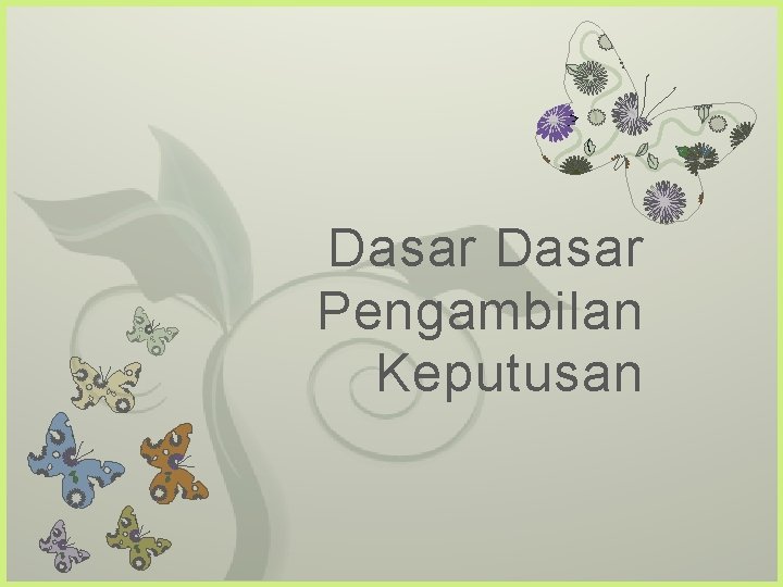 7 Dasar Pengambilan Keputusan 