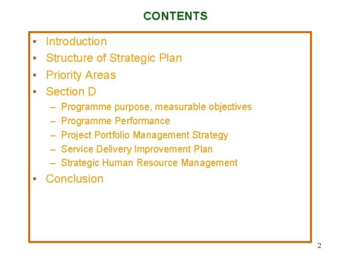 CONTENTS • • Introduction Structure of Strategic Plan Priority Areas Section D – –