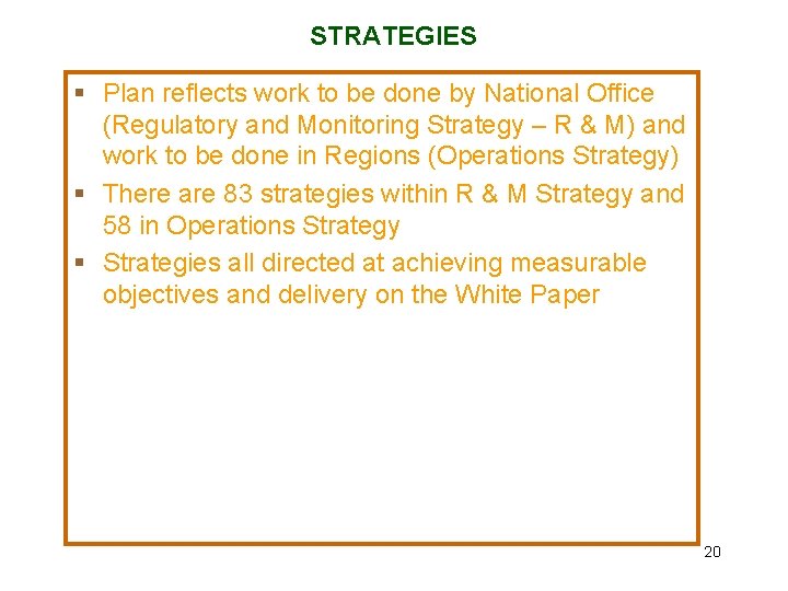 STRATEGIES § Plan reflects work to be done by National Office (Regulatory and Monitoring