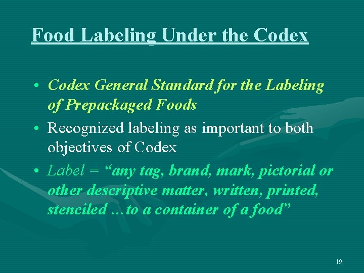 Food Labeling Under the Codex • Codex General Standard for the Labeling of Prepackaged