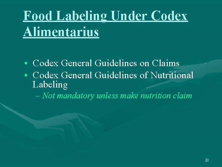 Food Labeling Under Codex Alimentarius • Codex General Guidelines on Claims • Codex General