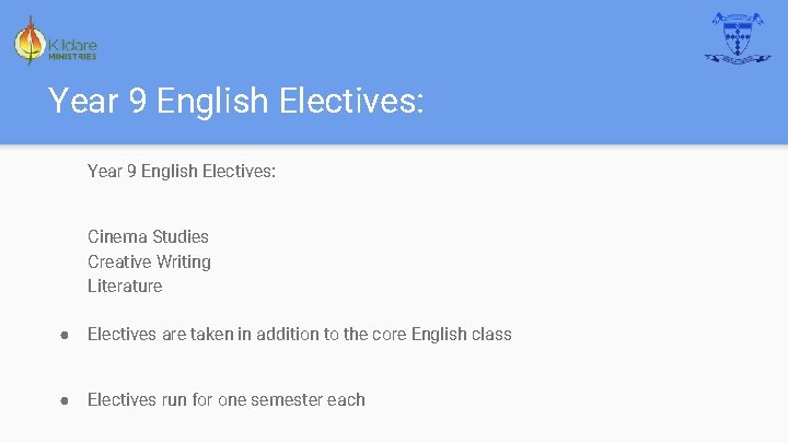 Year 9 English Electives: Cinema Studies Creative Writing Literature ● Electives are taken in