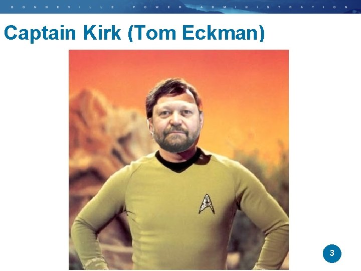 Captain Kirk (Tom Eckman) 3 