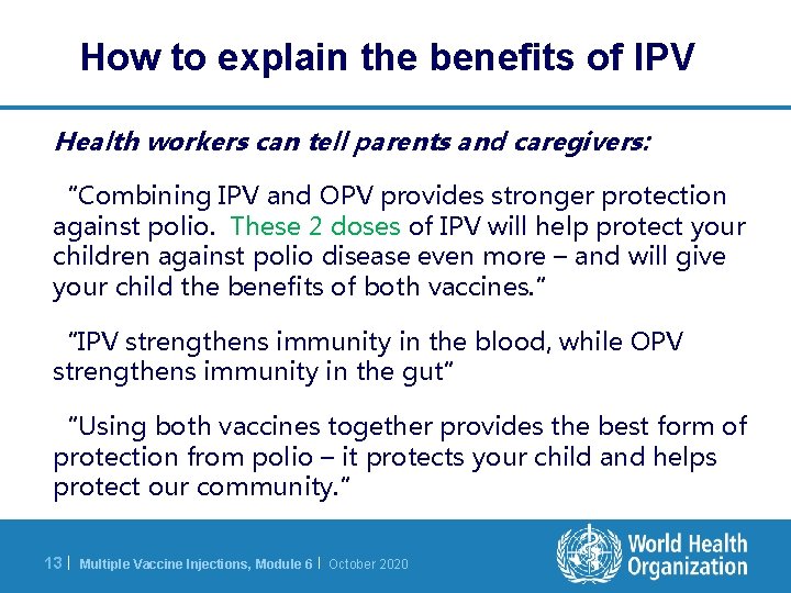 How to explain the benefits of IPV Health workers can tell parents and caregivers: