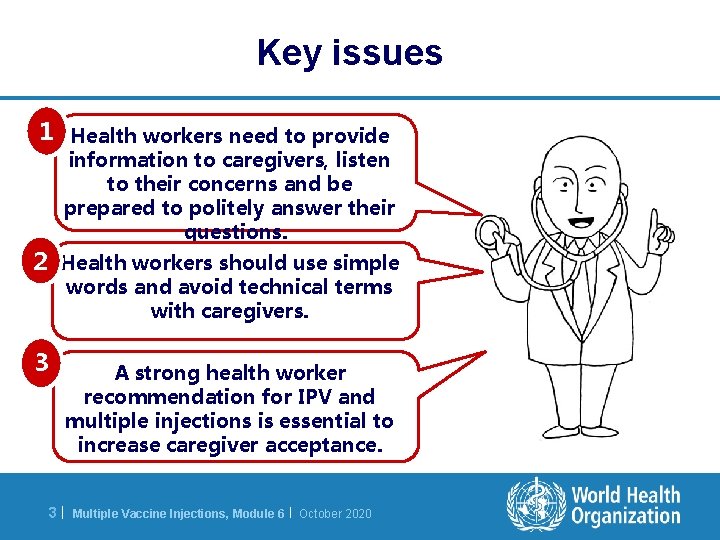 Key issues 1 Health workers need to provide information to caregivers, listen to their