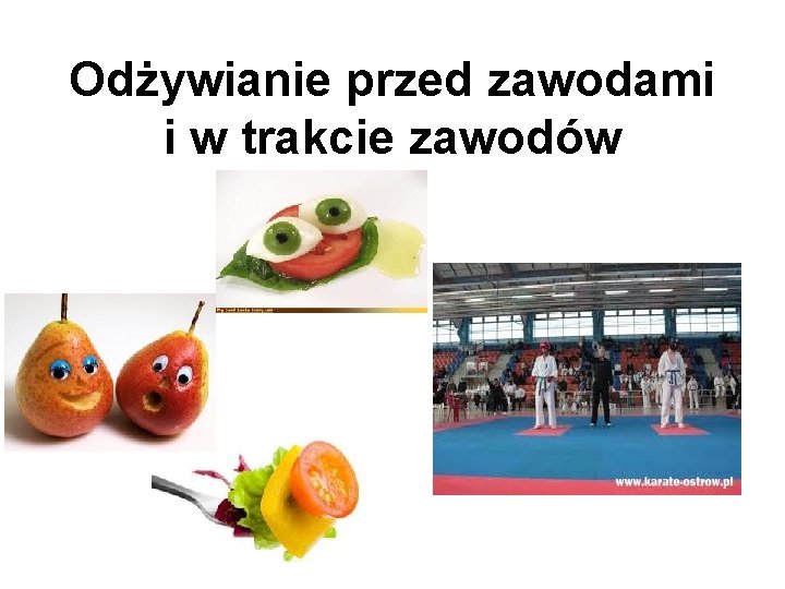 Odżywianie przed zawodami i w trakcie zawodów 