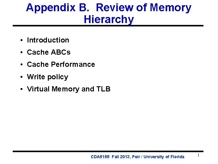 Appendix B. Review of Memory Hierarchy • Introduction • Cache ABCs • Cache Performance