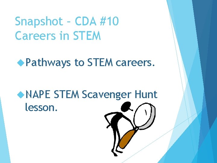 Snapshot – CDA #10 Careers in STEM Pathways NAPE to STEM careers. STEM Scavenger