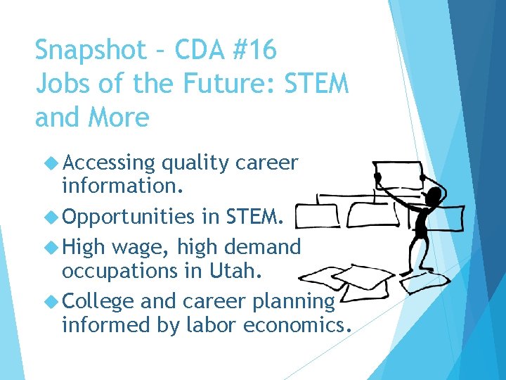 Snapshot – CDA #16 Jobs of the Future: STEM and More Accessing quality career