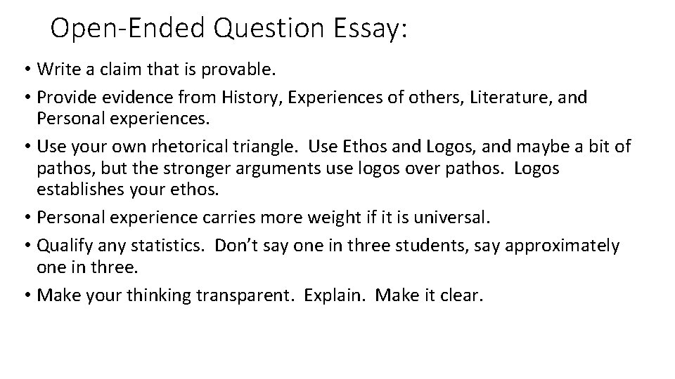 Open-Ended Question Essay: • Write a claim that is provable. • Provide evidence from