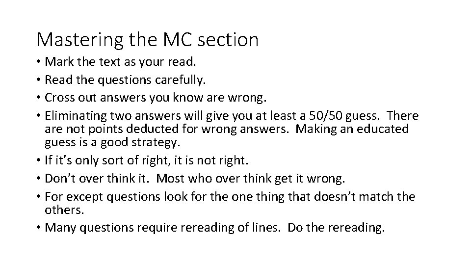 Mastering the MC section • Mark the text as your read. • Read the