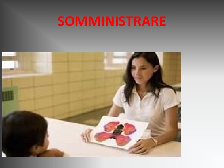 SOMMINISTRARE SOMMINISTRARE