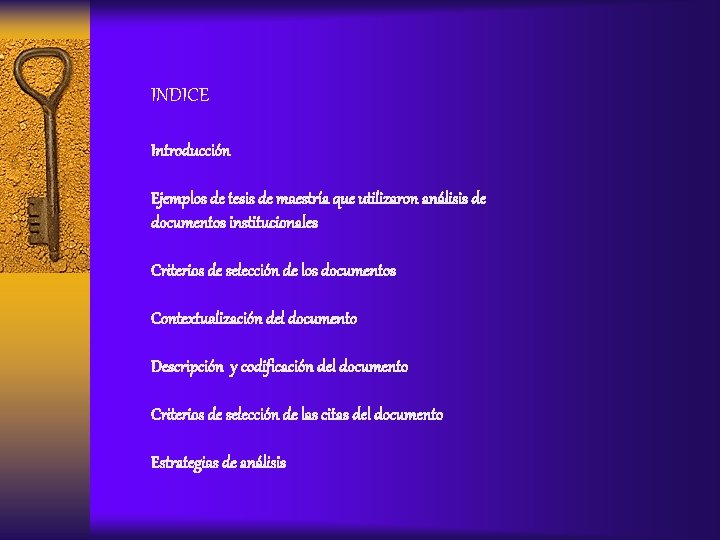 INDICE Introducción Ejemplos de tesis de maestría que utilizaron análisis de documentos institucionales Criterios